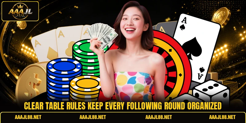 Clear table rules keep every following round organized
