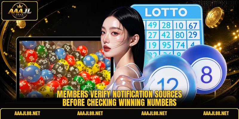 Members verify notification sources before checking winning numbers