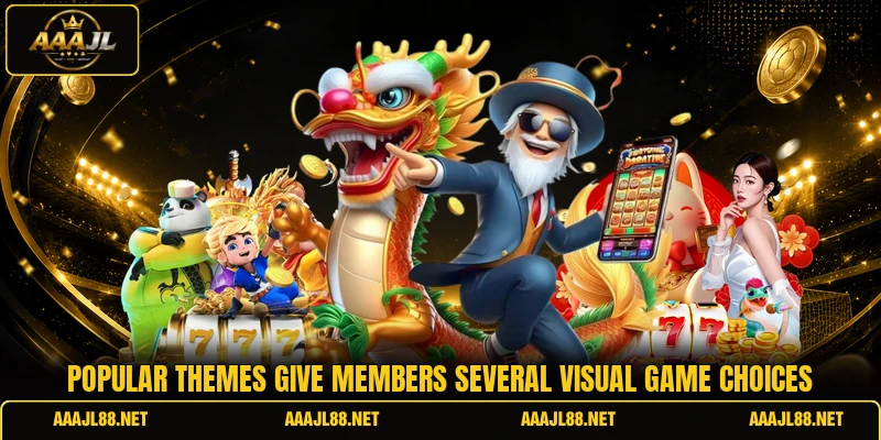 Popular themes give members several visual game choices